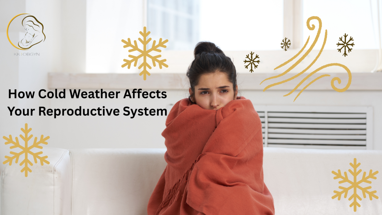 How Cold Weather Affects Your Reproductive System
