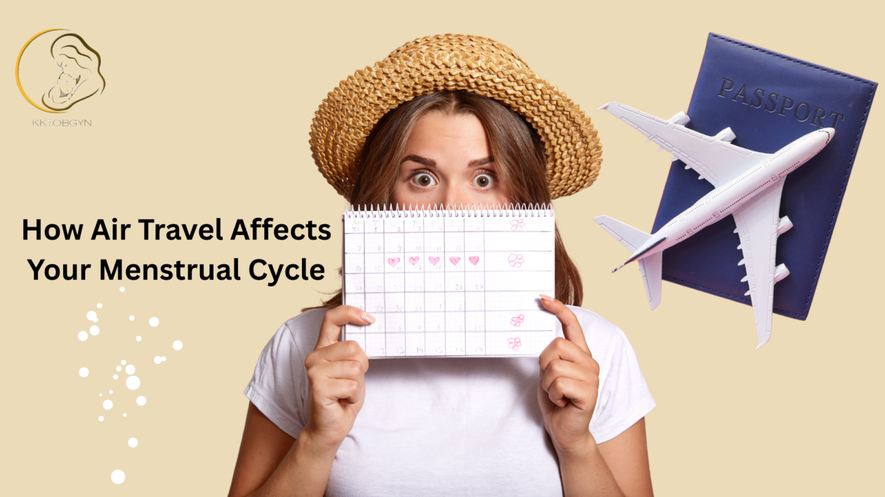 How Air Travel Affects Your Menstrual Cycle