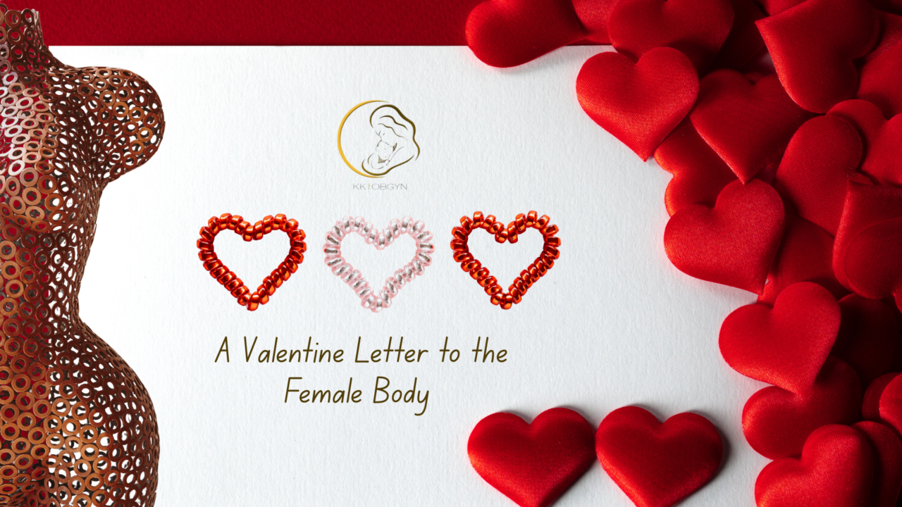 A Valentine Letter to the Female Body