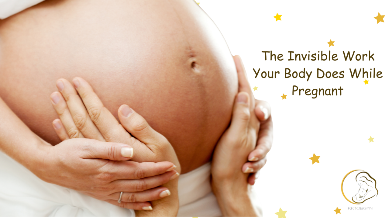 The Invisible Work Your Body Does While Pregnant