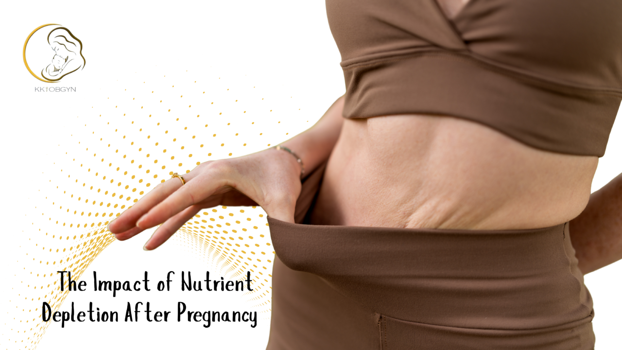 The Impact of Nutrient Depletion After Pregnancy