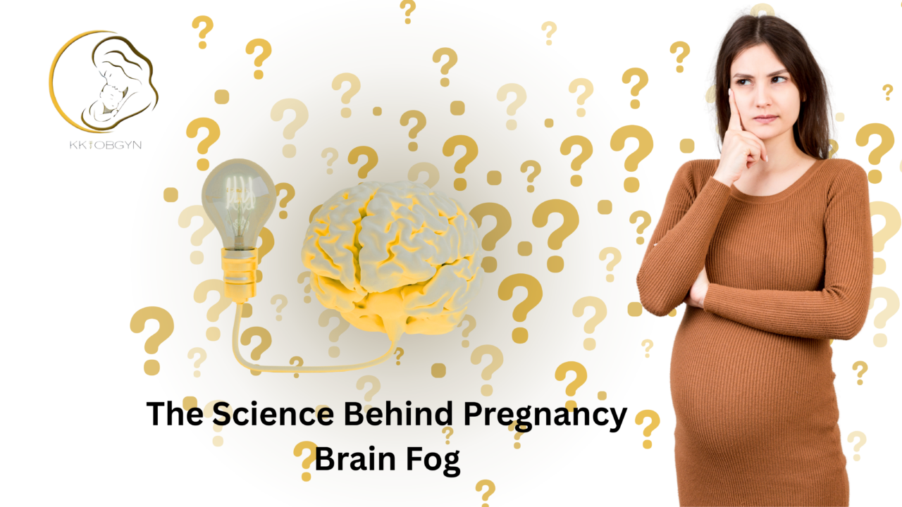 The Science Behind Pregnancy Brain Fog